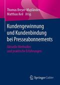 Keil / Breyer-Mayländer |  Kundengewinnung und Kundenbindung bei Presseabonnements | Buch |  Sack Fachmedien