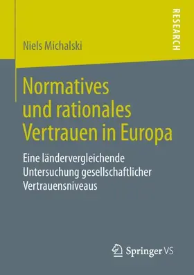 Michalski |  Normatives und rationales Vertrauen in Europa | Buch |  Sack Fachmedien