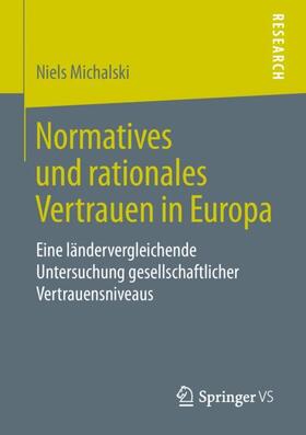 Michalski | Normatives und rationales Vertrauen in Europa | Buch | 978-3-658-26057-6 | sack.de
