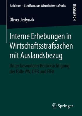 Jedynak | Interne Erhebungen in Wirtschaftsstrafsachen mit Auslandsbezug | Buch | 978-3-658-26076-7 | sack.de