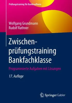 Grundmann / Rathner |  Zwischenprüfungstraining Bankfachklasse | Buch |  Sack Fachmedien