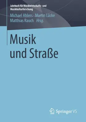 Ahlers / Lücke / Rauch |  Musik und Straße | Buch |  Sack Fachmedien