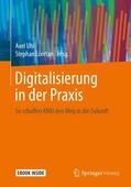 Uhl / Loretan |  Digitalisierung in der Praxis | Buch |  Sack Fachmedien