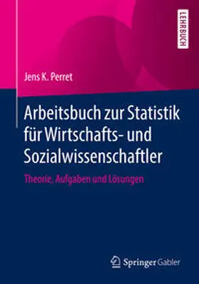 Perret | Arbeitsbuch zur Statistik für Wirtschafts- und Sozialwissenschaftler | E-Book | www.sack.de