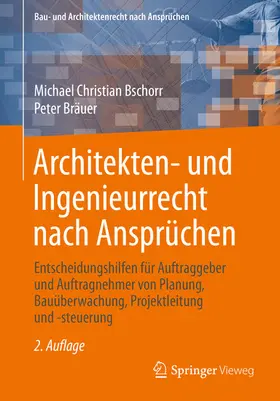Bschorr / Bräuer |  Architekten- und Ingenieurrecht nach Ansprüchen | eBook | Sack Fachmedien