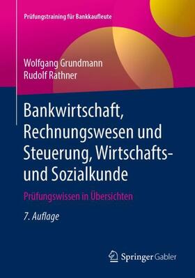 Grundmann / Rathner | Bankwirtschaft, Rechnungswesen und Steuerung, Wirtschafts- und Sozialkunde | Buch | 978-3-658-26263-1 | sack.de
