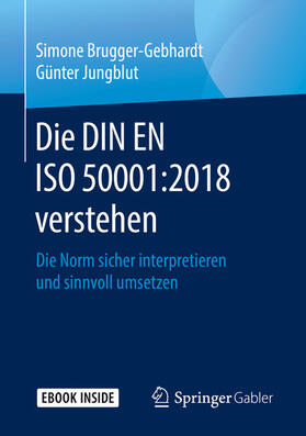 Brugger-Gebhardt / Jungblut | Die DIN EN ISO 50001:2018 verstehen | E-Book | sack.de