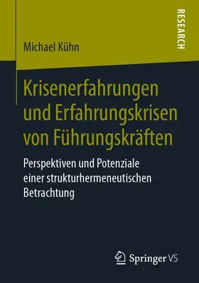 Kühn |  Krisenerfahrungen und Erfahrungskrisen von Führungskräften | Buch |  Sack Fachmedien