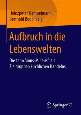 Flaig / Hempelmann | Aufbruch in die Lebenswelten | Buch | 978-3-658-26297-6 | sack.de