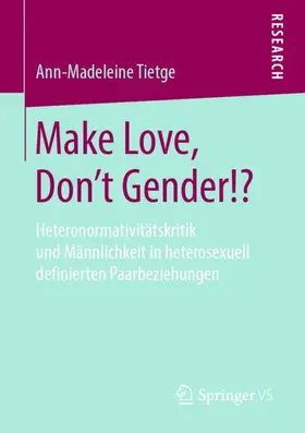 Tietge |  Make Love, Don't Gender!? | Buch |  Sack Fachmedien