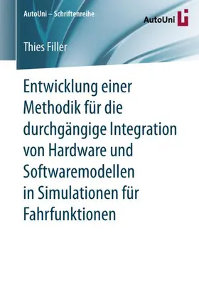 Filler |  Entwicklung einer Methodik für die durchgängige Integration von Hardware und Softwaremodellen in Simulationen für Fahrfunktionen | Buch |  Sack Fachmedien