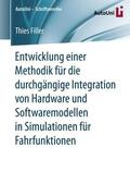 Filler |  Entwicklung einer Methodik für die durchgängige Integration von Hardware und Softwaremodellen in Simulationen für Fahrfunktionen | Buch |  Sack Fachmedien