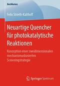 Strieth-Kalthoff |  Neuartige Quencher für photokatalytische Reaktionen | Buch |  Sack Fachmedien