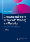 Kolodej |  Strukturaufstellungen für Konflikte, Mobbing und Mediation | Buch |  Sack Fachmedien