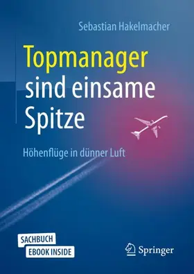 Hakelmacher |  Topmanager sind einsame Spitze | Buch |  Sack Fachmedien