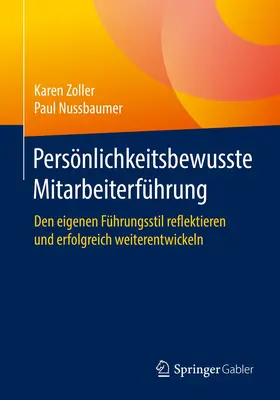 Nussbaumer / Zoller |  Persönlichkeitsbewusste Mitarbeiterführung | Buch |  Sack Fachmedien