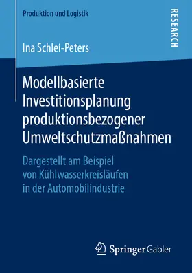 Schlei-Peters |  Modellbasierte Investitionsplanung produktionsbezogener Umweltschutzmaßnahmen | eBook | Sack Fachmedien