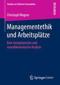 Wagner |  Managementethik und Arbeitsplätze | eBook | Sack Fachmedien