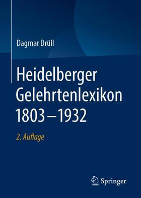 Drüll | Heidelberger Gelehrtenlexikon 1803-1932 | Buch | 978-3-658-26396-6 | sack.de