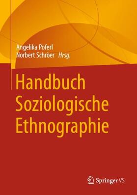 Poferl / Schröer | Handbuch Soziologische Ethnographie | Buch | 978-3-658-26404-8 | sack.de