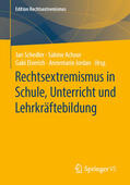 Schedler / Achour / Elverich |  Rechtsextremismus in Schule, Unterricht und Lehrkräftebildung | eBook | Sack Fachmedien