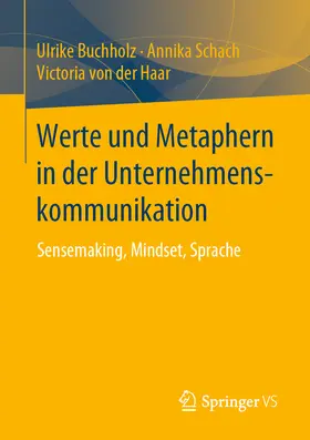 Buchholz / Schach / von der Haar |  Werte und Metaphern in der Unternehmenskommunikation | eBook | Sack Fachmedien