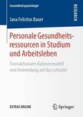Bauer |  Personale Gesundheitsressourcen in Studium und Arbeitsleben | Buch |  Sack Fachmedien