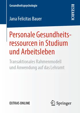 Bauer | Personale Gesundheitsressourcen in Studium und Arbeitsleben | E-Book | www.sack.de