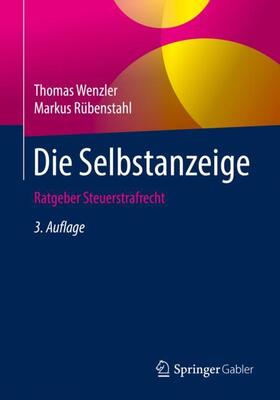 Rübenstahl / Wenzler | Die Selbstanzeige | Buch | 978-3-658-26465-9 | sack.de