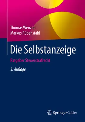 Wenzler / Rübenstahl |  Die Selbstanzeige | eBook | Sack Fachmedien