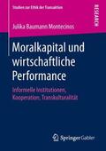Baumann Montecinos |  Moralkapital und wirtschaftliche Performance | Buch |  Sack Fachmedien