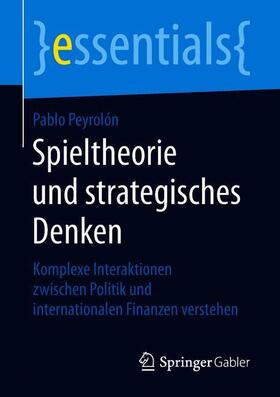 Peyrolón |  Spieltheorie und strategisches Denken | Buch |  Sack Fachmedien