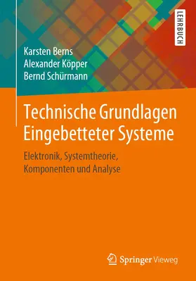 Berns / Schürmann / Köpper |  Technische Grundlagen Eingebetteter Systeme | Buch |  Sack Fachmedien