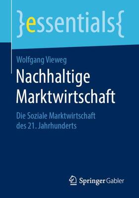 Vieweg | Nachhaltige Marktwirtschaft | Buch | 978-3-658-26517-5 | sack.de