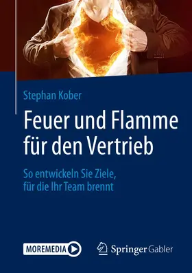 Kober |  Feuer und Flamme für den Vertrieb | Buch |  Sack Fachmedien