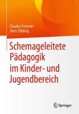 Pommer / Zöhling | Schemageleitete Pädagogik im Kinder- und Jugendbereich | E-Book | www.sack.de