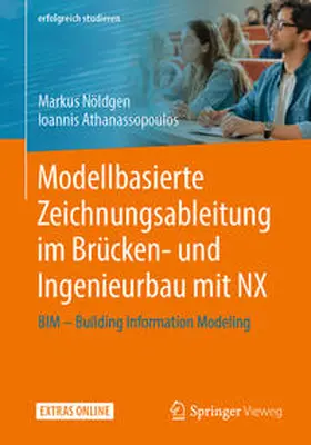 Nöldgen / Athanassopoulos | Modellbasierte Zeichnungsableitung im Brücken- und Ingenieurbau mit NX | E-Book | sack.de