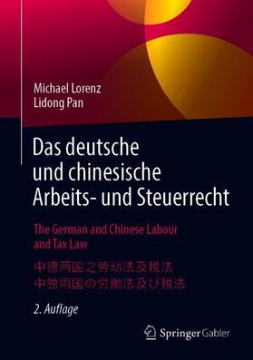 Lorenz / Pan | Das deutsche und chinesische Arbeits- und Steuerrecht - The German and Chinese Labour and Tax Law | Buch | 978-3-658-26591-5 | sack.de