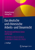 Lorenz / Pan |  Das deutsche und chinesische Arbeits- und Steuerrecht - The German and Chinese Labour and Tax Law - ??????????? - ???????????? | eBook | Sack Fachmedien