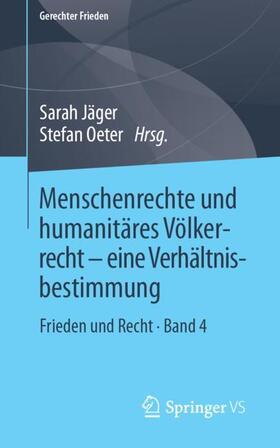 Oeter / Jäger |  Menschenrechte und humanitäres Völkerrecht - eine Verhältnisbestimmung | Buch |  Sack Fachmedien