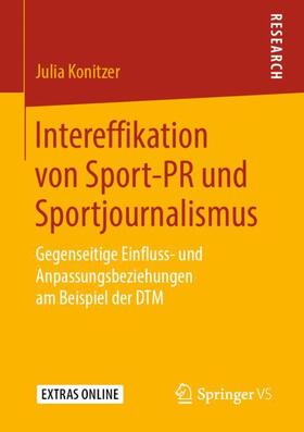 Konitzer | Konitzer, J: Intereffikation von Sport-PR und Sportjournalis | Buch | 978-3-658-26629-5 | sack.de