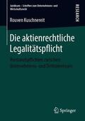 Kuschnereit |  Die aktienrechtliche Legalitätspflicht | Buch |  Sack Fachmedien