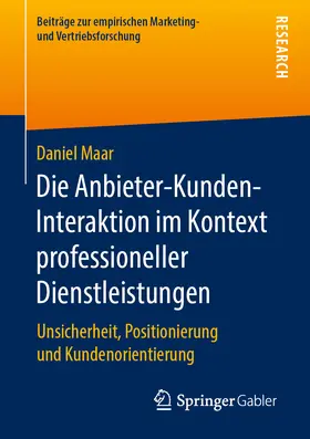 Maar |  Die Anbieter-Kunden-Interaktion im Kontext professioneller Dienstleistungen | eBook | Sack Fachmedien