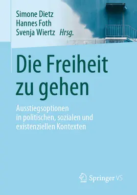 Dietz / Foth / Wiertz | Die Freiheit zu gehen | E-Book | www.sack.de