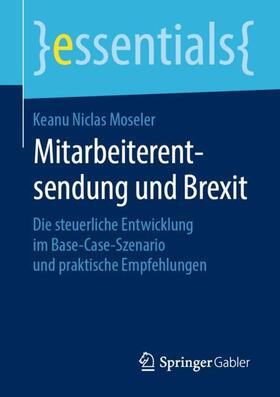 Moseler | Mitarbeiterentsendung und Brexit | Buch | 978-3-658-26675-2 | sack.de