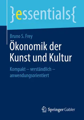 Frey | Ökonomik der Kunst und Kultur | E-Book | www.sack.de