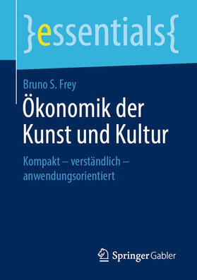 Frey | Ökonomik der Kunst und Kultur | E-Book | sack.de