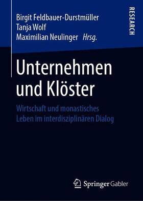 Feldbauer-Durstmüller / Neulinger OSB / Wolf | Unternehmen und Klöster | Buch | 978-3-658-26693-6 | sack.de