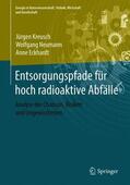 Kreusch / Neumann / Eckhardt |  Entsorgungspfade für hoch radioaktive Abfälle | Buch |  Sack Fachmedien
