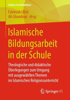 Ghandour / Ulfat |  Islamische Bildungsarbeit in der Schule | Buch |  Sack Fachmedien